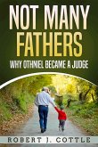 Not Many Fathers, why Othniel became a Judge (eBook, ePUB) Not Many Fathers, why Othniel became a Judge (eBook, ePUB)