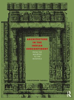 Architecture in the Indian Subcontinent - Tadgell, Christopher