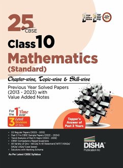 25 CBSE Class 10 Mathematics (Standard) Chapter-wise, Topic-wise & Skill-wise Previous Year Solved Papers (2013 - 2023) with Value Added Notes - Disha Experts