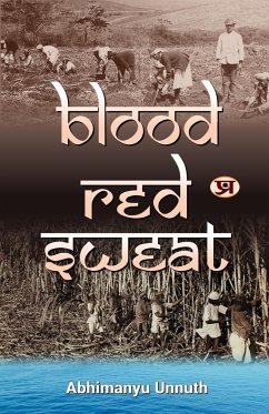 Blood-red Sweat - Unnuth, Abhimanyu; Rohatgi, Rashi