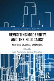 Revisiting Modernity and the Holocaust