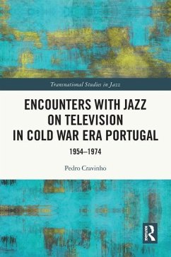Encounters with Jazz on Television in Cold War Era Portugal - Cravinho, Pedro