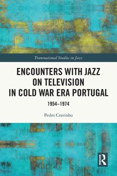 Encounters with Jazz on Television in Cold War Era Portugal - Cravinho, Pedro