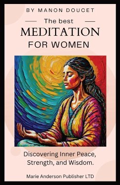 The best meditation for women - Doucet, Manon; Germano, Jennifer