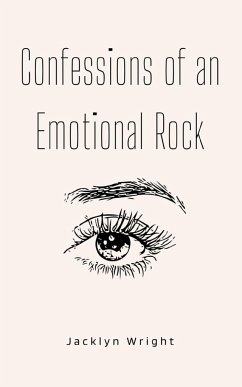Confessions of an Emotional Rock - Wright, Jacklyn