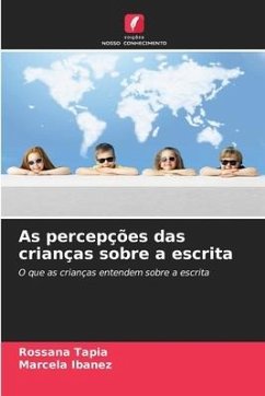 As percepções das crianças sobre a escrita - Tapia, Rossana;Ibañez, Marcela