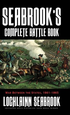 Seabrook's Complete Battle Book: War Between the States, 1861-1865 - Seabrook, Lochlainn