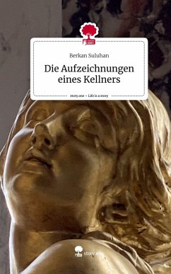 Cover Die Aufzeichnungen eines Kellners. Life is a Story - story.one