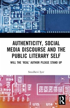 Authenticity and the Public Literary Self - Iyer, Sreedhevi