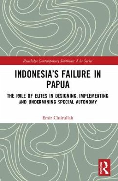 Indonesia's Failure in Papua - Chairullah, Emir