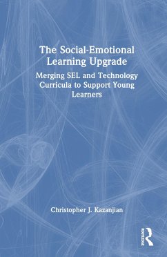 The Social-Emotional Learning Upgrade - Kazanjian, Christopher J