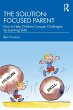 The Solution-focused Parent - Bild 1