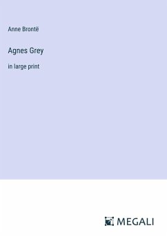 Agnes Grey - Brontë, Anne