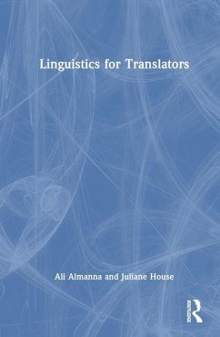 Linguistics for Translators - Almanna, Ali; House, Juliane