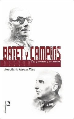 Batet y Campins : dos generales y un destino - García Páez, José María