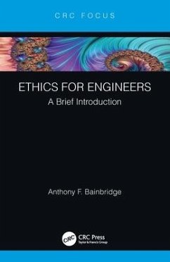 Ethics for Engineers - Bainbridge, Anthony F.