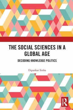 The Social Sciences in a Global Age - Sinha, Dipankar