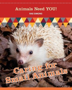 Caring for Small Animals (Animals Need YOU!) - Simons, Rae