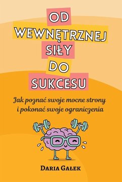 Od wewn¿trznej si¿y do sukcesu - Ga¿ek, Daria