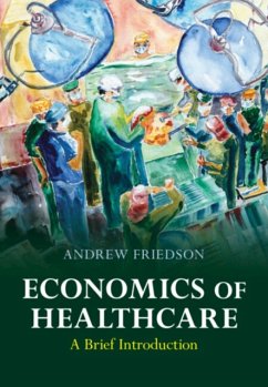 Economics of Healthcare - Friedson, Andrew (Milken Institute, California)