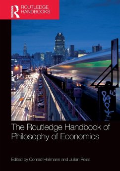 The Routledge Handbook of the Philosophy of Economics - Heilmann, Conrad; Reiss, Julian