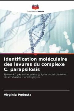 Identification moléculaire des levures du complexe C. parapsilosis - Podesta, Virginia