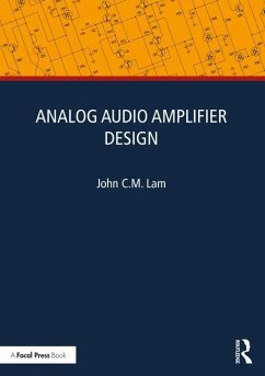 Analog Audio Amplifier Design - Lam, John C.M.