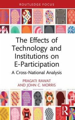 The Effects of Technology and Institutions on E-Participation - Rawat, Pragati; Morris, John C