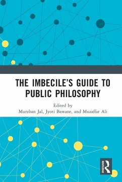 The Imbecile's Guide to Public Philosophy Cover The Imbecile's Guide to Public Philosophy