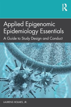 Applied Epigenomic Epidemiology Essentials - Holmes, Jr., Laurens (Nemours Healthcare System, Wilmington, Delawar