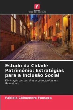 Estudo da Cidade Património: Estratégias para a Inclusão Social - Colmenero Fonseca, Fabiola