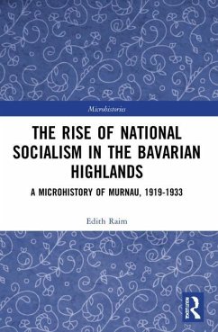 The Rise of National Socialism in the Bavarian Highlands - Raim, Edith