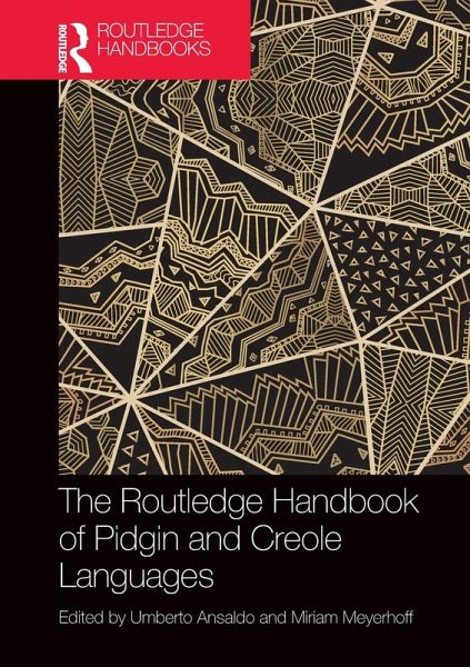 The Routledge Handbook of Pidgin and Creole Languages The Routledge Handbook of Pidgin and Creole Languages