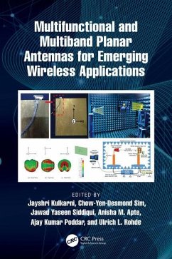 Multifunctional and Multiband Planar Antennas for Emerging Wireless Applications - Kulkarni, Jayshri (Vishwakarma Institute of Information Technology, ; Sim, Chow-Yen-Desmond; Siddiqui, Jawad Yaseen (University of Alberta, Edmonton, Canada)