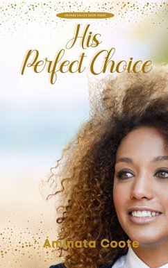 Cover His Perfect Choice (Orange Valley, #3) (eBook, ePUB)