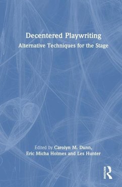 Decentered Playwriting