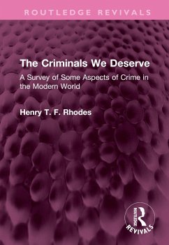 The Criminals We Deserve - Rhodes, Henry T. F.