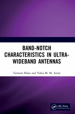 Band-Notch Characteristics in Ultra-Wideband Antennas - Khan, Taimoor; Antar, Yahia M M