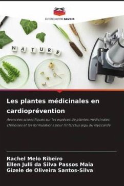 Les plantes médicinales en cardioprévention - Ribeiro, Rachel Melo;Maia, Ellen Julli da Silva Passos;Santos-Silva, Gizele de Oliveira