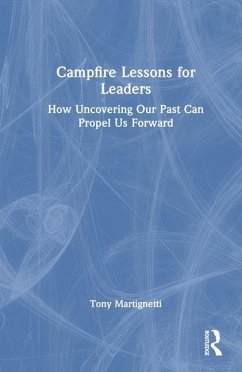 Campfire Lessons for Leaders - Martignetti, Tony