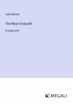 The Moon Endureth - Buchan, John