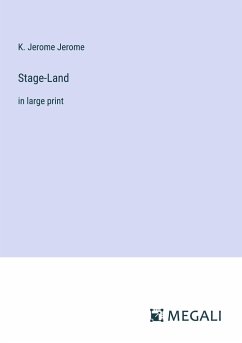 Stage-Land - Jerome, K. Jerome