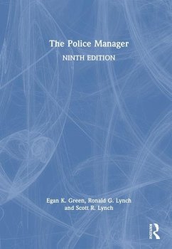 The Police Manager - Green, Egan K; Lynch, Ronald G; Lynch, Scott R