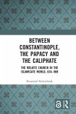 Between Constantinople, the Papacy, and the Caliphate