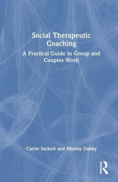 Social Therapeutic Coaching - Sackett, Carrie; Dabby, Murray