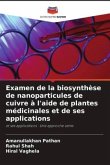 Examen de la biosynthèse de nanoparticules de cuivre à l'aide de plantes médicinales et de ses applications
