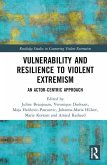 Vulnerability and Resilience to Violent Extremism