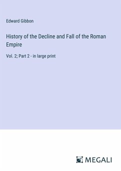 History of the Decline and Fall of the Roman Empire - Gibbon, Edward