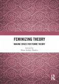 Feminizing Theory