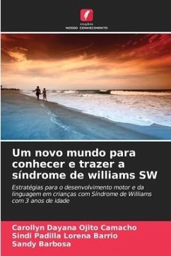 Um novo mundo para conhecer e trazer a síndrome de williams SW - Ojito Camacho, Carollyn Dayana;Lorena Barrio, Sindi Padilla;Barbosa, Sandy